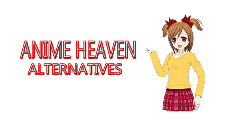 10 Best AnimeHeaven Alternatives to Watch Free Anime.