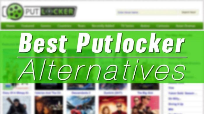 Top 10 Putlocker Alternative Sites To Watch Latest Movies For Free