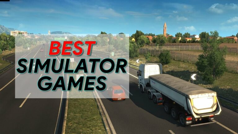 Top 7 Best Simulator Games for Windows 11 In 2022